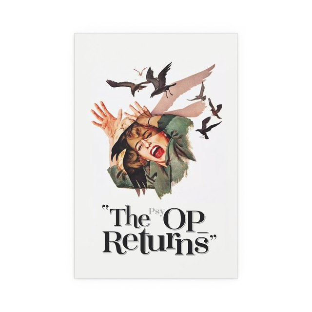 The psyOP_RETURNs — 16″ x 24″ (Vertical), Semi Glossy
