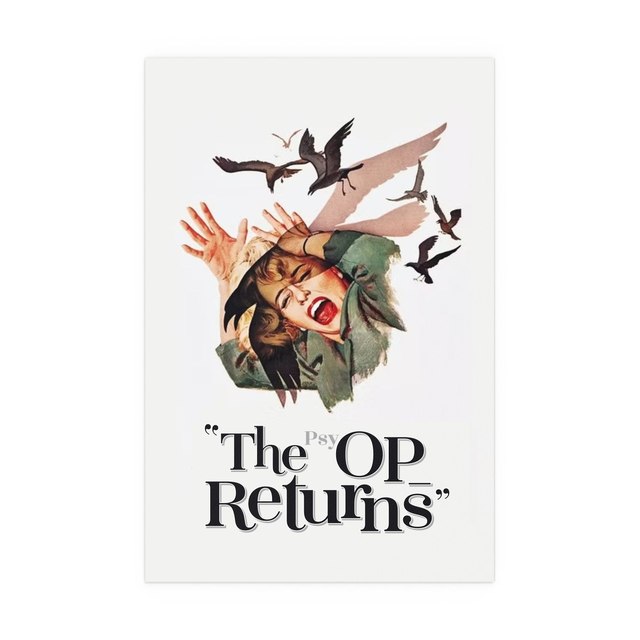 The psyOP_RETURNs — 20″ x 30″ (Vertical), Semi Glossy