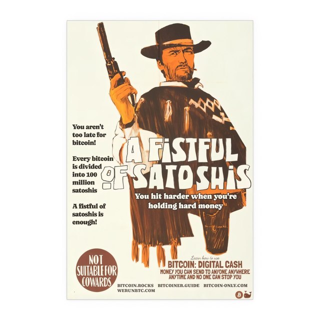 A FISTFUL OF SATOSHIS — 24" x 36" (Vertical), Semi Glossy