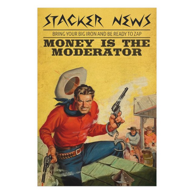 Money is the Moderator Series #04 Bring Your Big Iron and Be ready to Zap — 32″ x 48″…