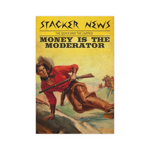 Money is the Moderator Series #08 The Quick and The Zapped — 16″ x 24″ (Vertical), Semi…