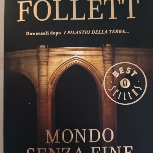 MONDO SENZA FINE - AUTORE KEN FOLLET