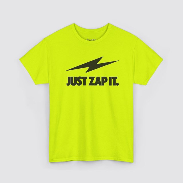 JUST ZAP IT. — S, Safety Green