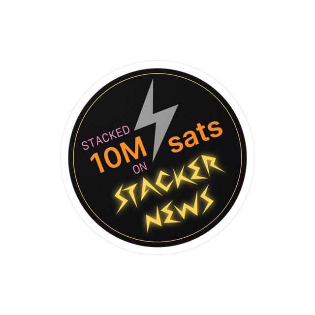 STACKER NEWS 10M Sats Sticker — 3" x 4", Kiss-Cut, Satin